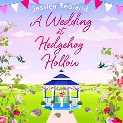 A Wedding at Hedgehog Hollow - Hedgehog Hollow - A wonderful instalment in the Hedgehog Hollow series from Jessica Redland, Book 4 (Unabridged)