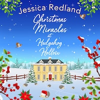 Christmas Miracles at Hedgehog Hollow - Hedgehog Hollow, Book 6 (Unabridged)