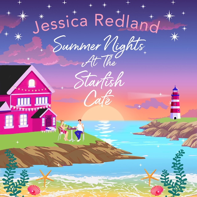 Book cover for Summer Nights at The Starfish Café - The Starfish Café - The BRAND NEW uplifting romantic summer read from Jessica Redland for 2023, Book 3 (Unabridged)