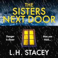 The Sisters Next Door - A gripping psychological thriller that will keep you hooked (Unabridged)