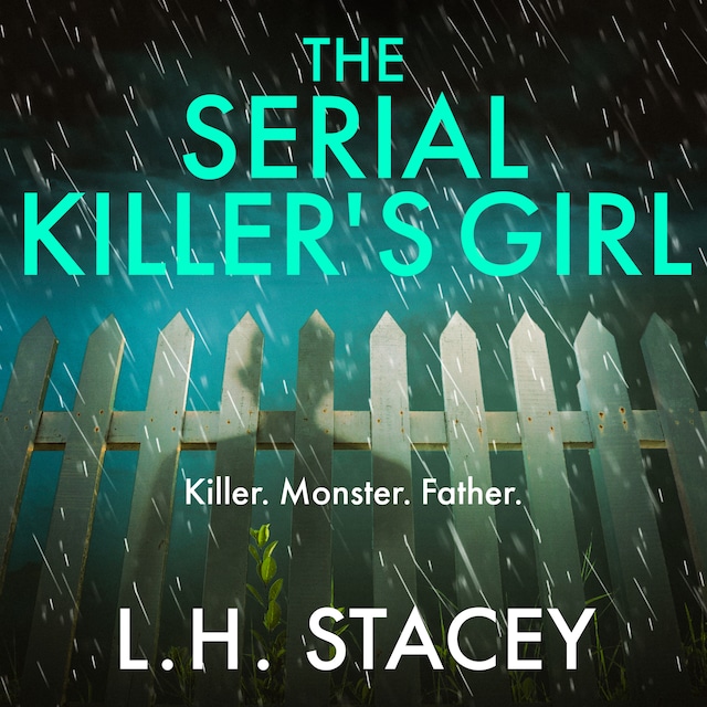 Buchcover für The Serial Killer's Girl - The BRAND NEW edge-of-your-seat psychological thriller from L. H. Stacey for 2022 (Unabridged)