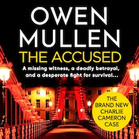 The Accused - PI Charlie Cameron, Book 4 (Unabridged)