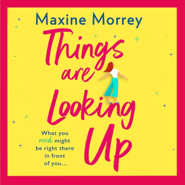 Book cover for Things Are Looking Up - An uplifting, heartwarming romance for 2021 (Unabridged)