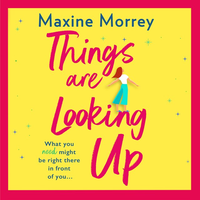 Kirjankansi teokselle Things Are Looking Up - An uplifting, heartwarming romance for 2021 (Unabridged)