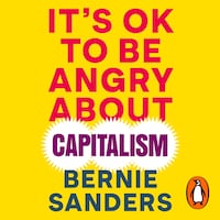 It's OK To Be Angry About Capitalism