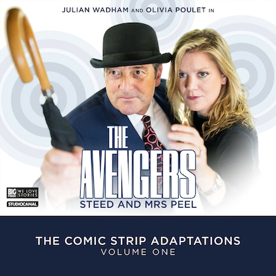 The Avengers - The Comic Strip Adaptations Volume 01 - Steed and Mrs Peel (Unabridged)