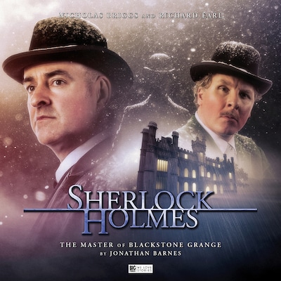 Sherlock Holmes - The Master of Blackstone Grange (Unabridged)