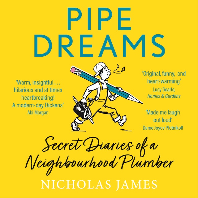 Portada de libro para Pipe Dreams - The Secret Diary of a Neighbourhood Plumber (Unabridged)