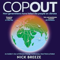 COPOUT - How governments have failed the people on climate (Unabridged)