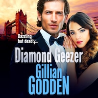 Diamond Geezer - The BRAND NEW edge-of-your-seat gangland crime thriller from Gillian Godden for 2022 (Unabridged)