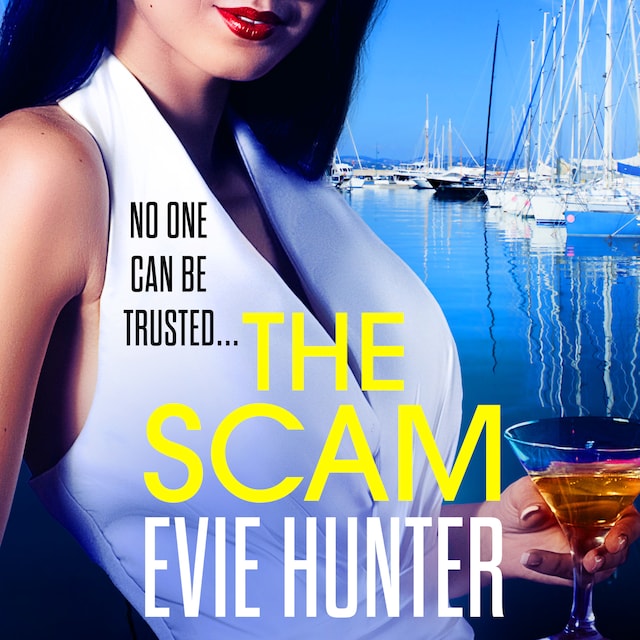 The Scam - The BRAND NEW page-turning revenge thriller from Evie Hunter for 2022 (Unabridged)