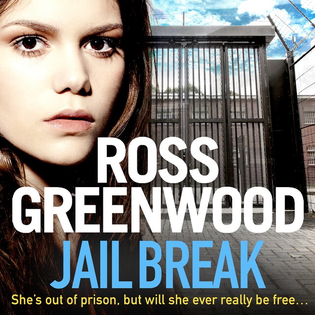 Book cover for Jail Break - A shocking, page-turning prison thriller from Ross Greenwood (Unabridged)