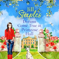 Dreams Come True at Primrose Hall - Primrose Woods, Book 3 (Unabridged)