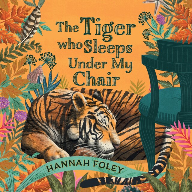 Book cover for The Tiger Who Sleeps Under My Chair