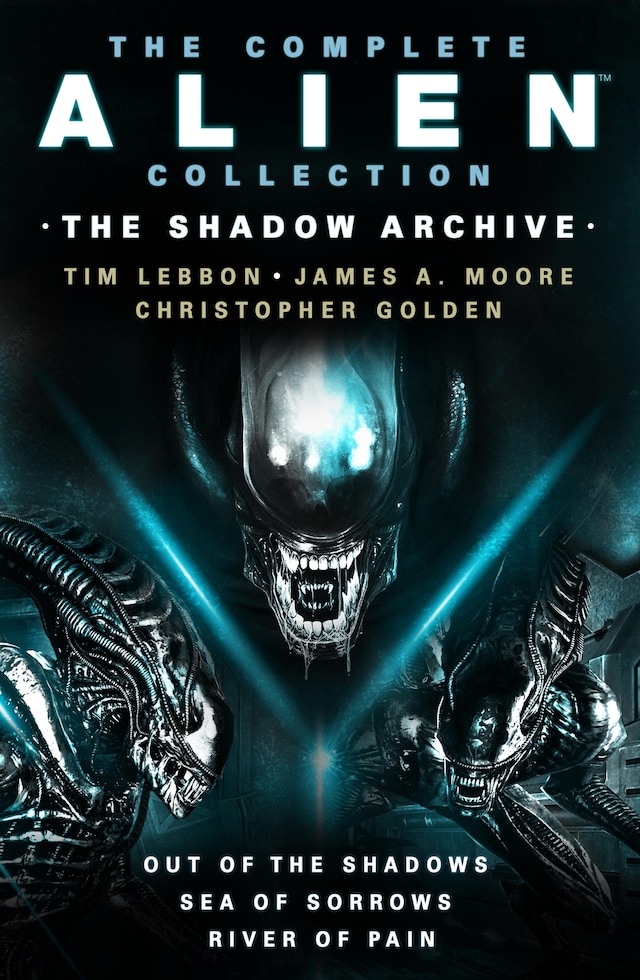 Boekomslag van The Complete Alien Collection: The Shadow Archive (Out of the Shadows, Sea of Sorrows, River of Pain)