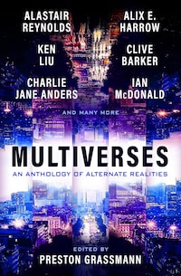 Multiverses: An anthology of alternate realities