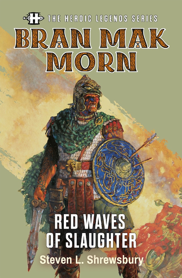 Book cover for The Heroic Legends Series - Bran Mak Morn: Red Waves of Slaughter