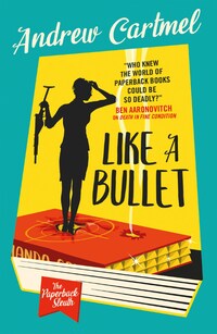 The Paperback Sleuth - Like a Bullet