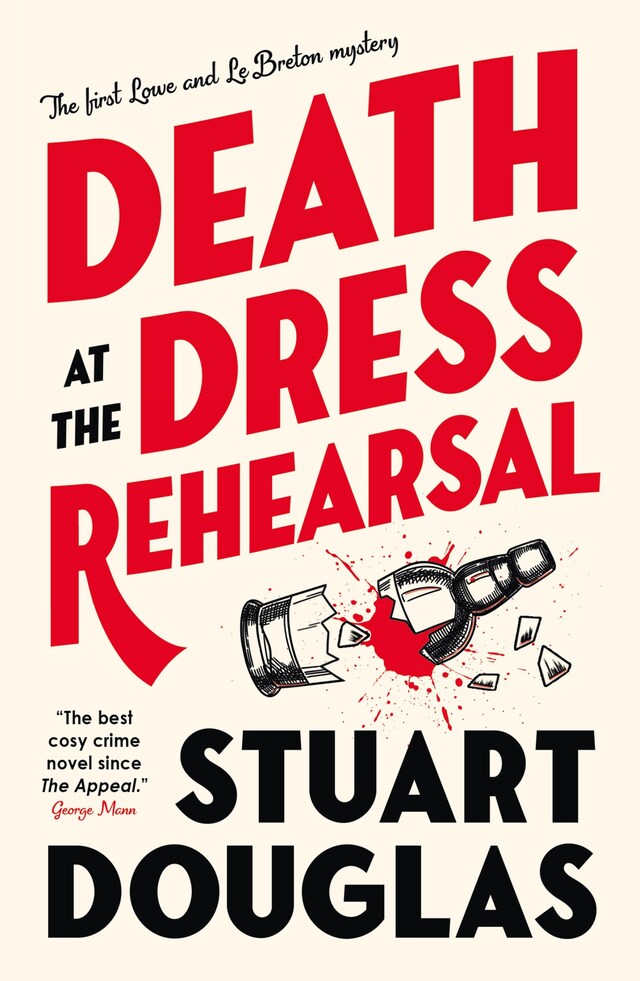 Book cover for Lowe and Le Breton mysteries - Death at the Dress Rehearsal