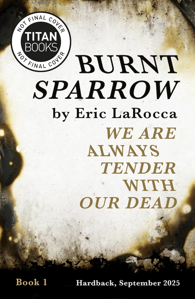 Boekomslag van Burnt Sparrow - We Are Always Tender with Our Dead