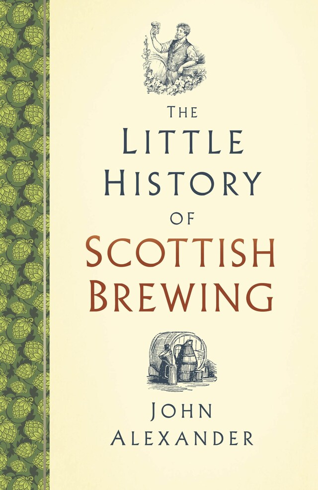 Kirjankansi teokselle The Little History of Scottish Brewing