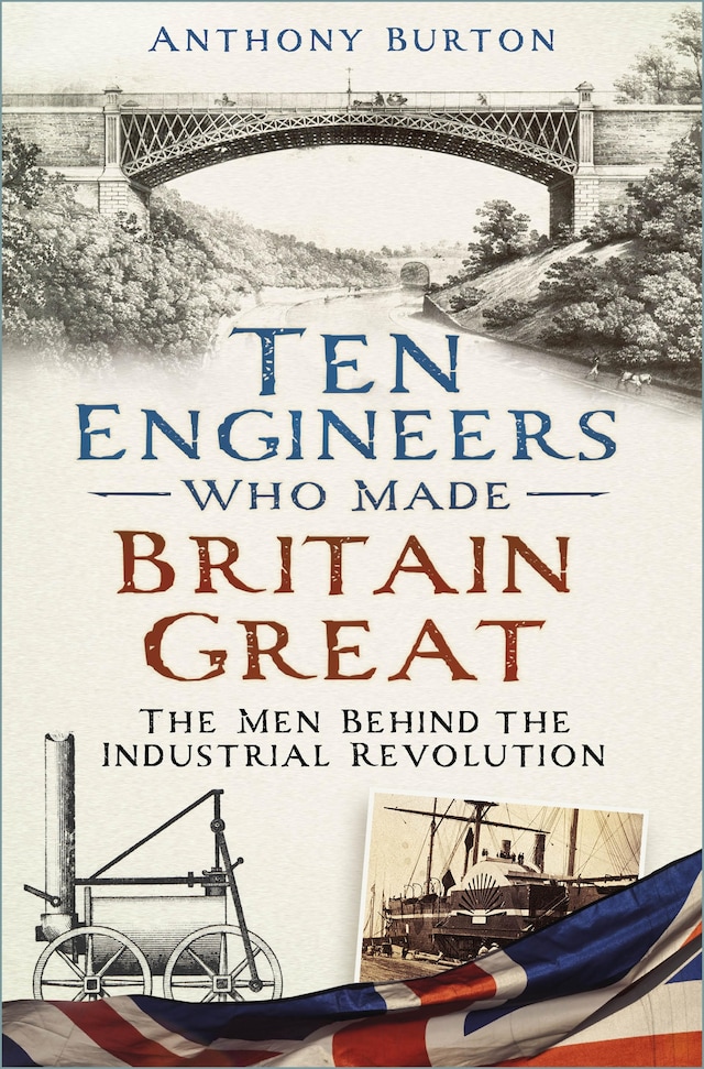 Couverture de livre pour Ten Engineers Who Made Britain Great