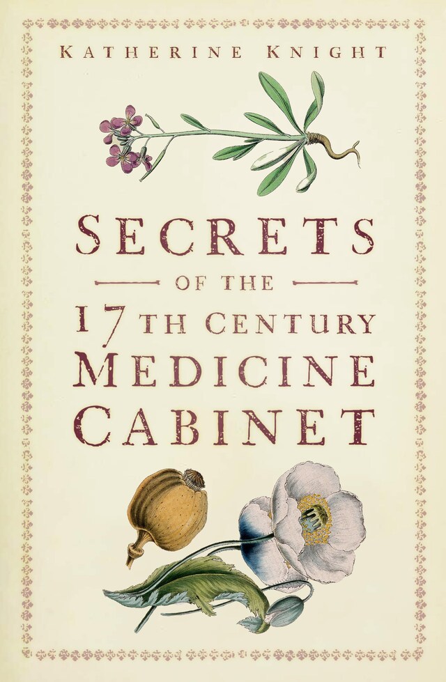 Buchcover für Secrets of the 17th Century Medicine Cabinet