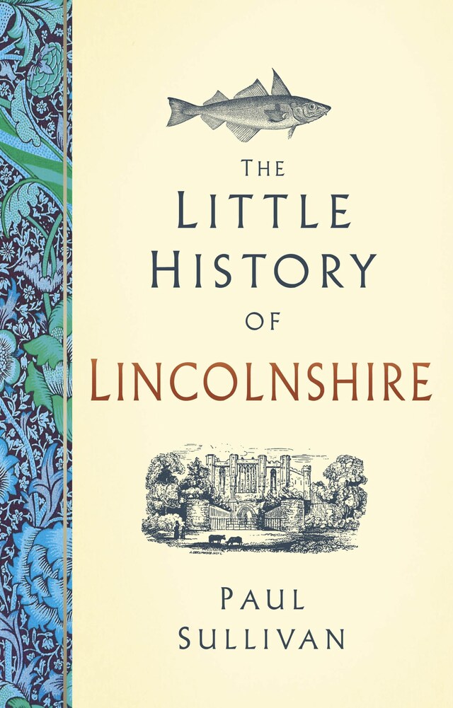 Book cover for The Little History of Lincolnshire