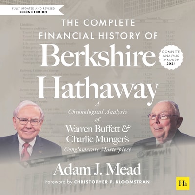 The Complete Financial History of Berkshire Hathaway