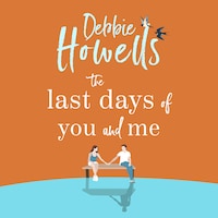 The Last Days of You and Me (Unabridged)