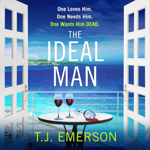 Kirjankansi teokselle The Ideal Man - A BRAND NEW sun-drenched addictive psychological thriller from T.J. Emerson for 2023 (Unabridged)
