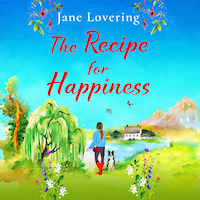 The Recipe for Happiness - A BRAND NEW uplifting romance from award-winning Jane Lovering for summer 2023 (Unabridged)