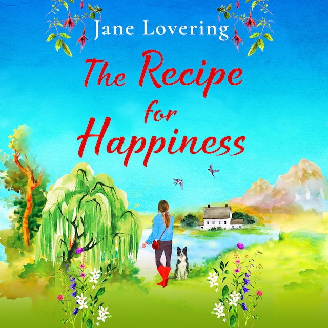 Book cover for The Recipe for Happiness - A BRAND NEW uplifting romance from award-winning Jane Lovering for summer 2023 (Unabridged)