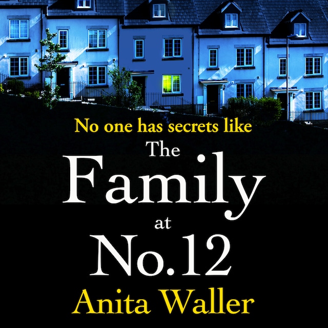 Boekomslag van The Family at No. 12 - The BRAND NEW explosive, addictive psychological thriller from Anita Waller for 2022 (Unabridged)