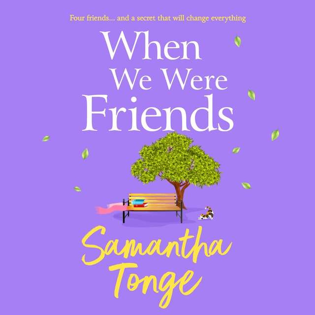 Portada de libro para When We Were Friends - A BRAND NEW emotional and uplifting novel from Samantha Tonge for summer 2023 (Unabridged)