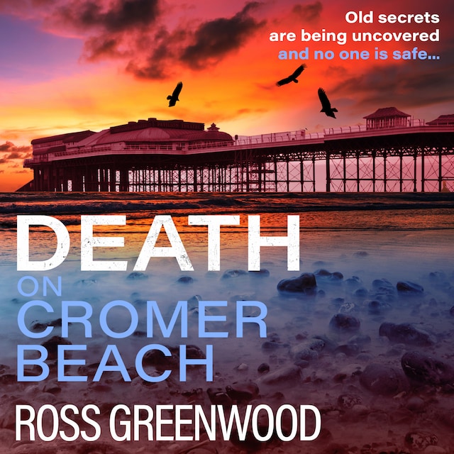 Book cover for Death on Cromer Beach - The start of a BRAND NEW crime series from bestseller Ross Greenwood for 2023 (Unabridged)
