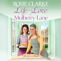 Life and Love at Mulberry Lane - The Mulberry Lane Series, Book 9 (Unabridged)