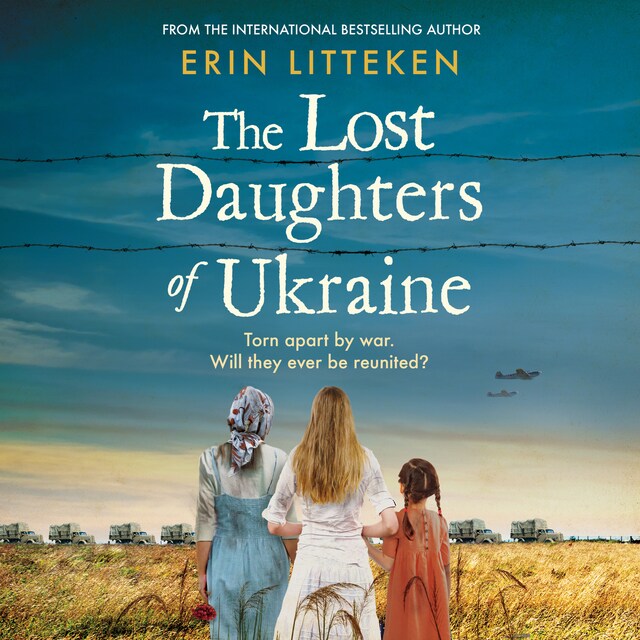 Boekomslag van The Lost Daughters of Ukraine - A BRAND NEW heartbreaking WW2 historical novel inspired by a true story for 2023 - From the bestselling author of The Memory Keeper of Kyiv (Unabridged)