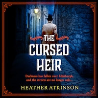 The Cursed Heir - The Alardyce Trilogy, Book 2 (Unabridged)