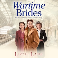 Wartime Brides - Wives and Lovers, Book 1 (Unabridged)