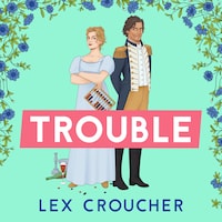 Trouble