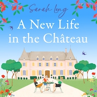 A New Life in the Château