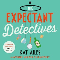The Expectant Detectives