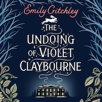 The Undoing of Violet Claybourne