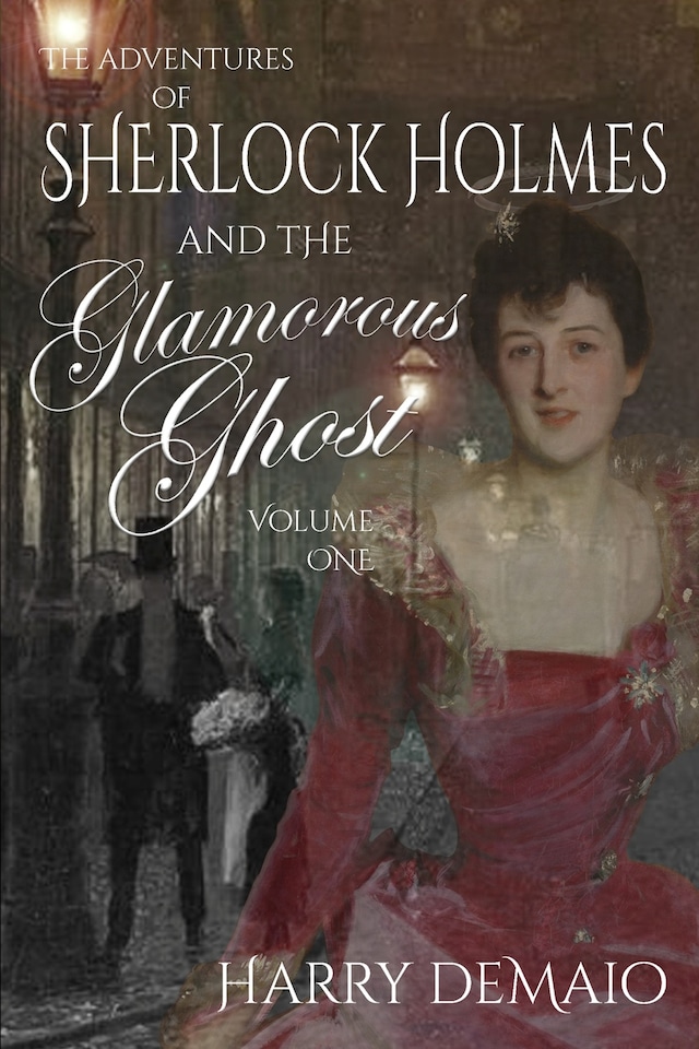 Book cover for The Adventures of Sherlock Holmes and The Glamorous Ghost - Book 1