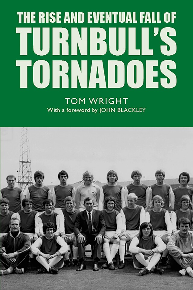 Book cover for The Rise and Eventual Fall of Turnbull's Tornadoes