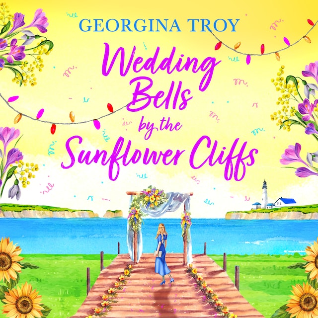 Kirjankansi teokselle Wedding Bells by the Sunflower Cliffs - Sunflower Cliffs, Book 3 (Unabridged)