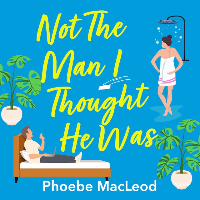 Not The Man I Thought He Was (Unabridged)