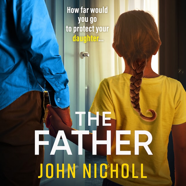 The Father - The Galbraith Series, Book 3 (Unabridged)