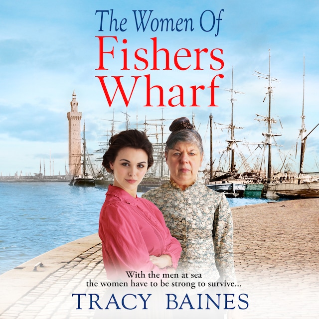 Boekomslag van The Women of Fishers Wharf (Unabridged)